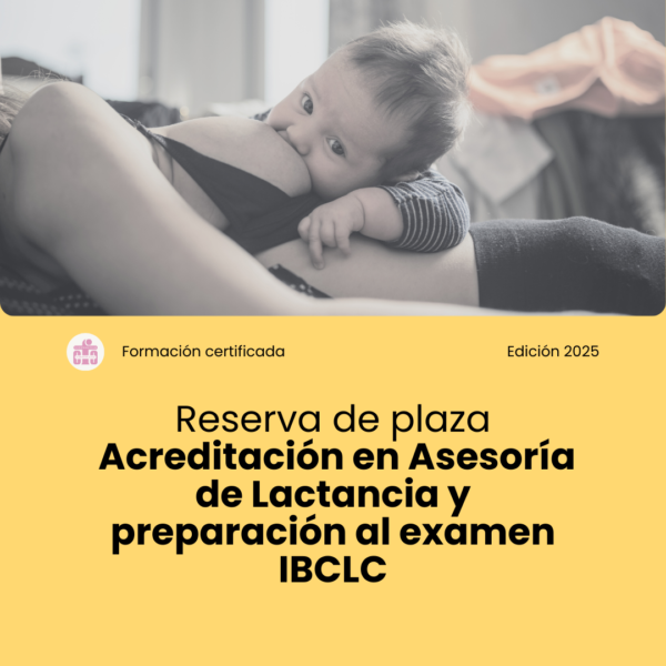 Reserva de plaza Acreditación en Asesoría de Lactancia y preparación al examen IBCLC