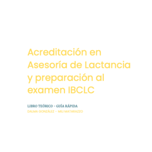 Libro Acreditación en Asesoría de lactancia y preparación al examen IBCLC