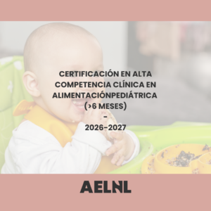 Certificación en alta Competencia Clínica en Alimentación Pediátrica +6 meses – Pago fraccionado