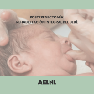 Postfrenectomía: rehabilitación integral del bebé